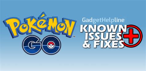 is pokemon go down|pokemon go known issues.